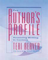 The Author's Profile: Assessing Writing in Context 1571100598 Book Cover