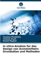 In silico-Ansätze für das Design von Arzneimitteln: Grundsätze und Methoden (German Edition) 6209810977 Book Cover