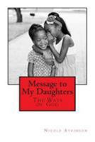 Message to My Daughters the Ways of God 1512050105 Book Cover