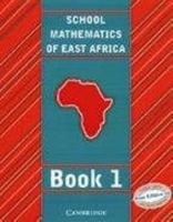 School Mathematics for East Africa Student's Book 1 0521625076 Book Cover