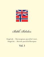 Bible. Bibelen: English - Norwegian Parallel Text. Engelsk - Norsk Parallellkorpus 1726387410 Book Cover