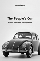 The People's Car: a global history of the Volkswagen Beetle 0674050916 Book Cover