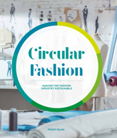 Circular Fashion: A Supply Chain for Sustainability in the Textile and Apparel Industry 1786278871 Book Cover