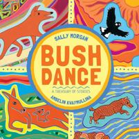 Bush Dance: A Treasury of Stories 176121182X Book Cover