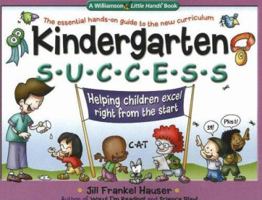 Kindergarten Success: Helping Children Excel Right from the Start (Williamson Little Hands Book) 0824967585 Book Cover