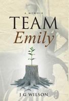 Team Emily: A Memoir 194963941X Book Cover