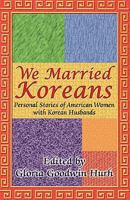 We Married Koreans 1605942154 Book Cover