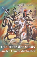 Das Herz der Sioux An den Feuern der Santee: An den Feuern der Santee (German Edition) 3947488548 Book Cover