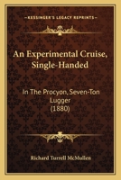 An Experimental Cruise, Single-Handed, in the 'Procyon' 1022790978 Book Cover