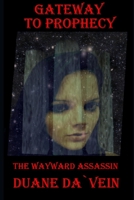 Gateway to Prophecy 1503146723 Book Cover