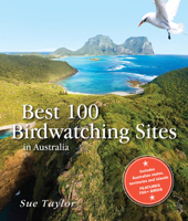 Best 100 Birdwatching Sites in Australia 1742233686 Book Cover
