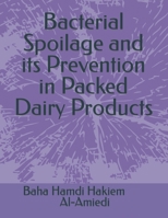 Bacterial Spoilage and its Prevention in Packed Dairy Products 9391342019 Book Cover