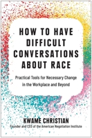 How to Have Difficult Conversations About Race 1637741308 Book Cover