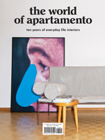 The World of Apartamento: ten years of everyday life interiors 141972892X Book Cover