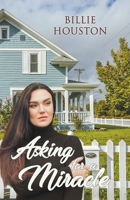 Asking for a Miracle 1955892164 Book Cover