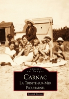 Carnac, la Trinité-sur-Mer, Plouharnel (French Edition) 281380133X Book Cover