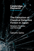 The Evolution of Classical Detective Fiction in Japan: Between Honkaku and Henkaku 1009533959 Book Cover