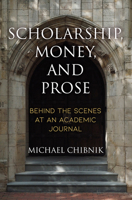 Scholarship, Money, and Prose: Behind the Scenes at an Academic Journal 0812252179 Book Cover