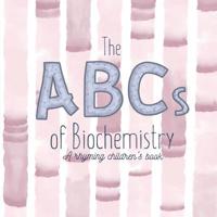 The ABCs of Biochemistry 1542927293 Book Cover