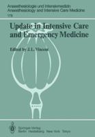 Update in Intensive Care and Emergency Medicine: Proceedings of the 5th International Symposium on Intensive Care and Emergency Medicine Brussels, Belgium, March 26-29, 1985 354015261X Book Cover