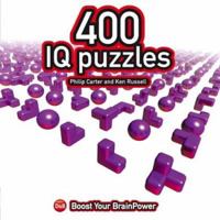 400 IQ Puzzles (Boost Your Brainpower) 1904468330 Book Cover