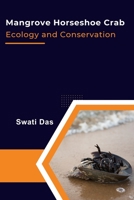 Mangrove Horseshoe Crab Ecology and Conservation 1805259547 Book Cover