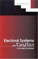 Electoral Systems and Conflict in Divided Societies (Compass Series) 0309064465 Book Cover