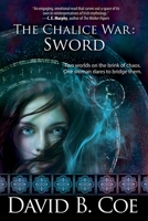 The Chalice War: Sword 1610262220 Book Cover