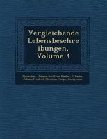 Vergleichende Lebensbeschreibungen, Volume 4 1249603609 Book Cover