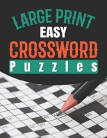 Large Print Easy Crossword Puzzles: Medium-level Puzzles With Solutions That Stimulate And Challenge Your Brain, Full Page null Book Cover