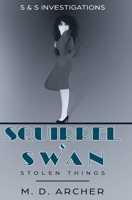 Squirrel & Swan Stolen Things 0473529610 Book Cover