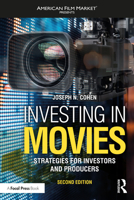 Investing in Movies: Strategies for Investors and Producers 0367721597 Book Cover