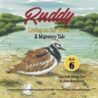 Ruddy: Living on the Wind: A Migratory Tale 1513619349 Book Cover