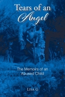 Tears of an Angel: The Memoirs of an Abused Child 1638446288 Book Cover