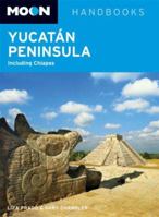 Moon Yucatan Peninsula: Including Chiapas (Moon Handbooks) 1566917816 Book Cover