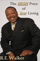The High Price of Low Living 1499258429 Book Cover