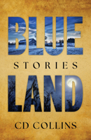 Blue Land: Stories 1985903598 Book Cover