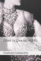 Come la Luna nel pozzo B09V34DKM8 Book Cover