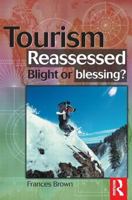 Tourism Reassessed: Blight or Blessing 075063989X Book Cover