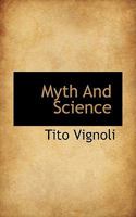 Myth and Science. An Essay 1508931151 Book Cover