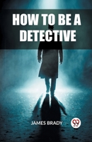 How to Be a Detective 9362209659 Book Cover