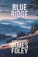 Blue Ridge: A Crime Thriller (Lisa Owens Thrillers) 1685137938 Book Cover