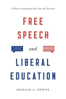 Free Speech and Liberal Education: A Plea for Intellectual Diversity and Tolerance 1948647648 Book Cover