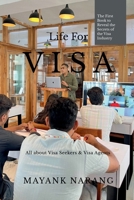 Life for Visa: All About Visa Seekers & Visa Agents B0FQCX6MPS Book Cover