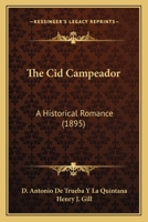The Cid Campeador; A Historical Romance 935539781X Book Cover