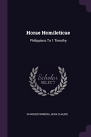 Horae Homileticae: Or, Discourses (principally in the Form of Skeletons) Now First Digested Into One Continued Series and Forming a Commentary Upon Every Book of the Old and New Testament;; Volume 18 1378524306 Book Cover