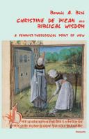 Christine De Pizan & Biblical Wisdom: A Feminist-Theological Point of View (Marquette Studies in Theology) 0874626994 Book Cover