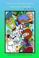 The Coloring Book: A Carry Along Companion 1545254249 Book Cover
