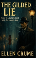 The Gilded Lie B0FG386Z5R Book Cover