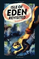 Isle of Eden Revisited 1634922336 Book Cover